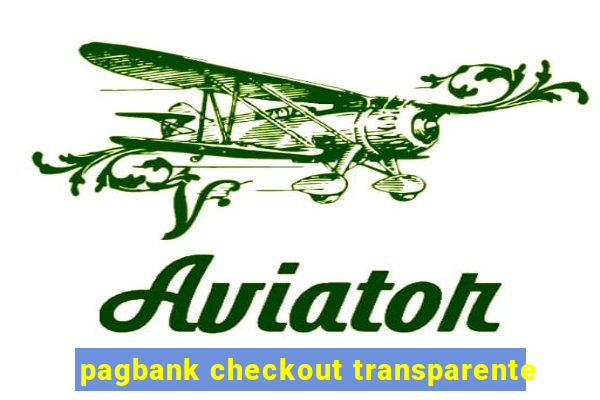 pagbank checkout transparente